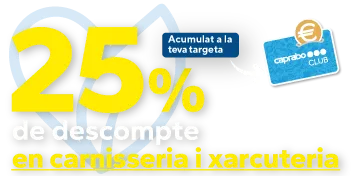 25% de descompte en carnisseria i xarcuteria